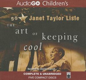 The Art of Keeping Cool by Janet Taylor Lisle