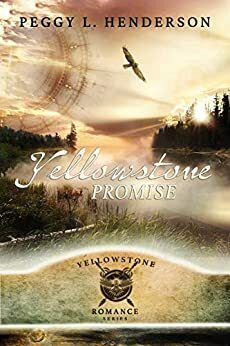 A Yellowstone Promise by Peggy L. Henderson