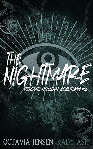 The Nightmare by Octavia Jensen, Kady Ash