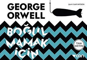 Boğulmamak İçin - Mini Kitap by George Orwell, George Orwell, Suat Ertüzün