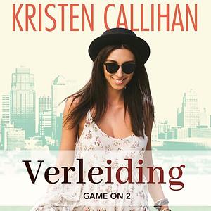 Verleiding by Kristen Callihan