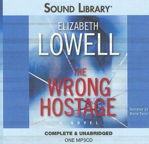 The Wrong Hostage by Elizabeth Lowell