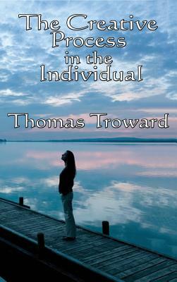 The Creative Process in the Individual by Thomas Troward