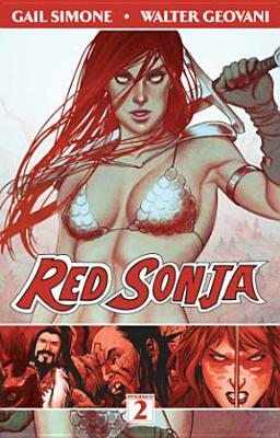Red Sonja Volume 2: The Art of Blood and Fire by Gail Simone