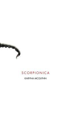 Scorpionica by Karyna McGlynn