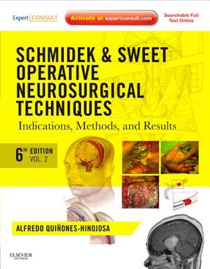 Schmidek and Sweet: Operative Neurosurgical Techniques 2-Volume Set: Indications, Methods and Results (Expert Consult - Online and Print) by Alfredo Quinones-Hinojosa