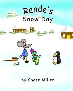 Rande's Snow Day by Chase Miller