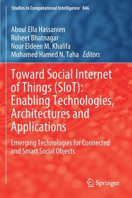 Toward Social Internet of Things (Siot): Enabling Technologies, Architectures and Applications: Emerging Technologies for Connected and Smart Social O by 