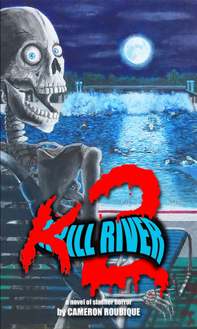 Kill River 2 by Cameron Roubique