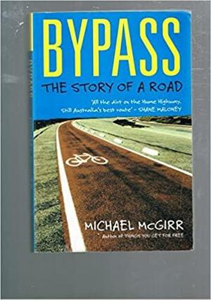 Bypass: The Story of a Road by Michael McGirr