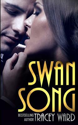 Swan Song by Tracey Ward