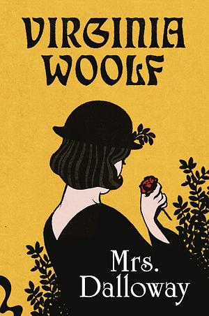 Mrs. Dalloway by Virginia Wolf