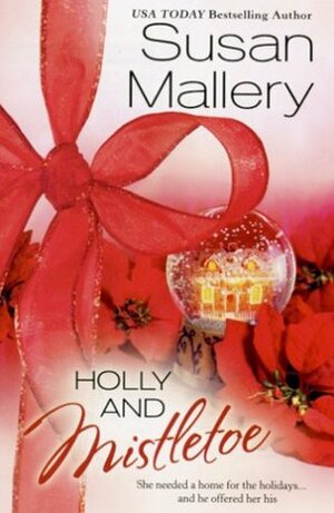 Holly and Mistletoe by Susan Mallery