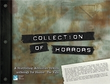 Collection of Horrors by John Kennedy, Bethany Culp, Martin Henley, Ben Counter, Matthew McFarland, Alex Scokel, John Newman, Filamena Young, Jess Hartley, Travis Stout, Stephen Michael Dipesa, Eddy Webb, Howard Wood Ingham, David Hill