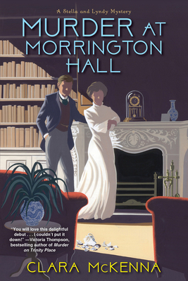 Murder at Morrington Hall by Clara McKenna
