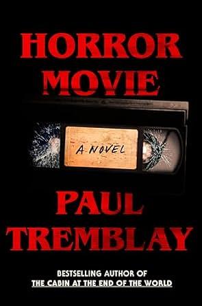 Horror Movie by Paul Tremblay