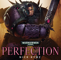 Perfection by Nick Kyme