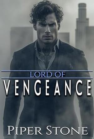 Lord of Vengeance by Piper Stone