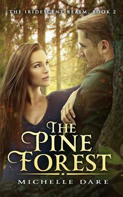 The Pine Forest by Michelle Dare