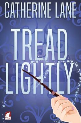 Tread Lightly by Catherine Lane