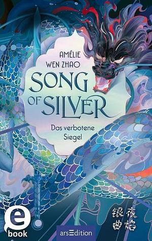 Song of Silver by Amélie Wen Zhao