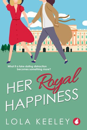 Her Royal Happiness by Lola Keeley