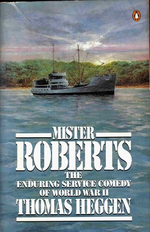 Mister Roberts by Thomas Heggen