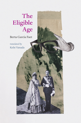 The Eligible Age by Berta Garcia Faet