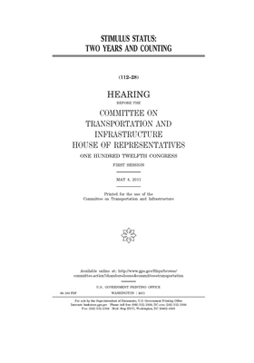 Stimulus status: two years and counting by Committee on Transportation and (house), United S. Congress, United States House of Representatives