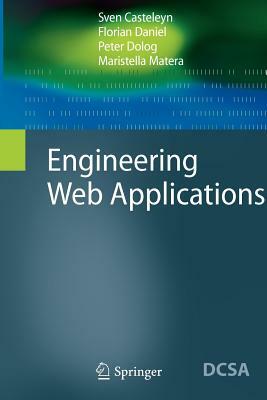 Engineering Web Applications by Sven Casteleyn, Florian Daniel, Peter Dolog