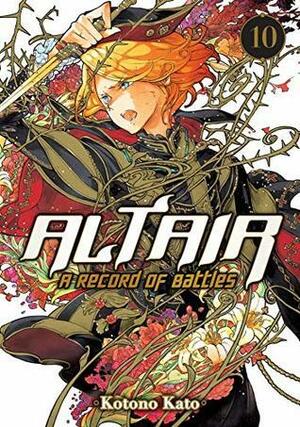 Altair: A Record of Battles Vol. 10 by Kotono Kato