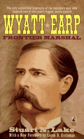He Carried a Six-Shooter: The biography of Wyatt Earp by Stuart N. Lake