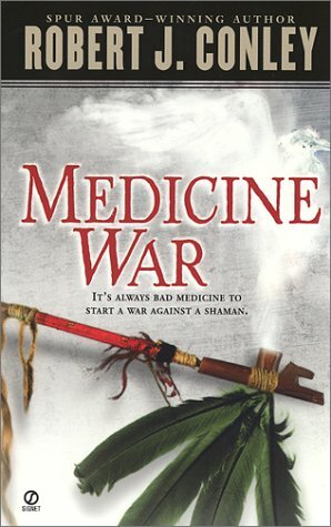Medicine War by Robert J. Conley