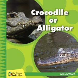 Crocodile or Alligator by Tamra Orr