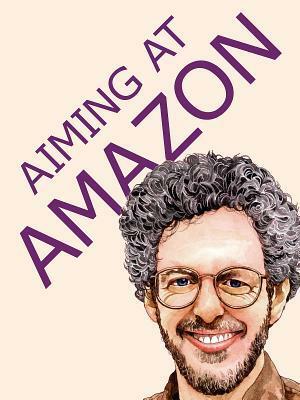 Aiming at Amazon: The New Business of Self Publishing, or How to Publish Your Books with Print on Demand and Online Book Marketing by Aaron Shepard