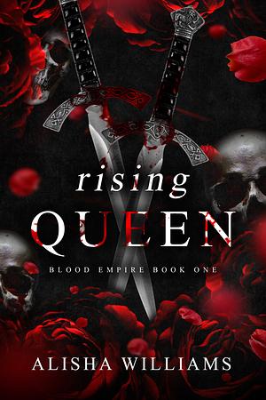 Rising Queen by Alisha Williams