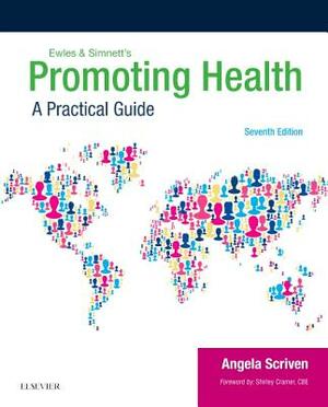 Promoting Health: A Practical Guide: A Practical Guide by Angela Scriven