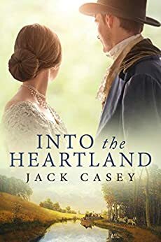 Into the Heartland by Jack Casey