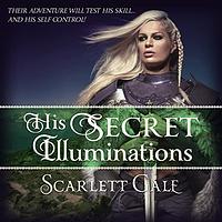 His Secret Illuminations by Scarlett Gale