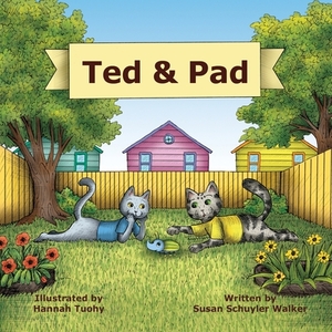 Ted & Pad by Susan Schuyler Walker