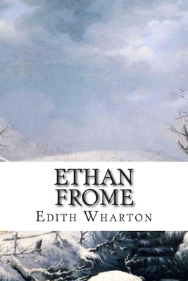 Ethan Frome by Edith Wharton