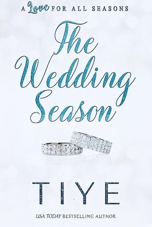 The Wedding Season  by Tiye Love