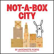 Not-A-Box City by Antoinette Portis