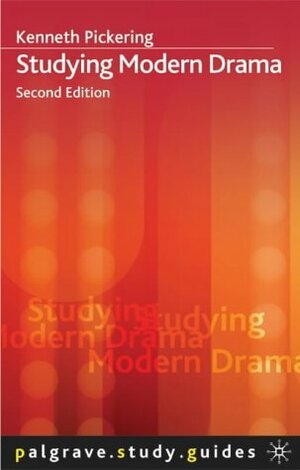 Studying Modern Drama by Kenneth Pickering