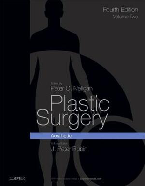 Plastic Surgery: Volume 2: Aesthetic Surgery by J. Peter Rubin, Peter C. Neligan