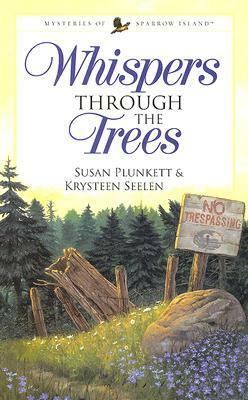 Whispers Through the Trees by Susan Plunkett, Krysteen Seelen