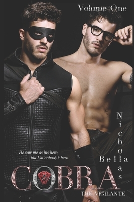 Cobra: The Vigilante: Volume One by Nicholas Bella