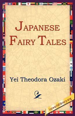 Japanese Fairy Tales by Yei Theodora Ozaki