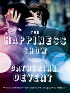 The Happiness Show by Catherine Deveny