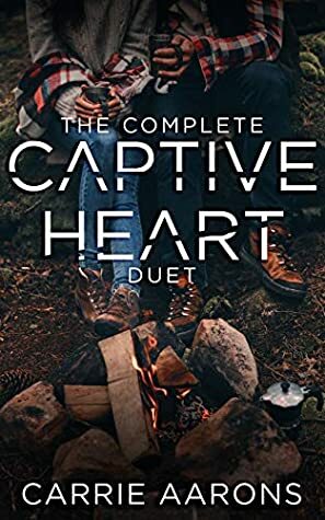 The Complete Captive Heart Duet (Captive Heart, #1-2) by Carrie Aarons